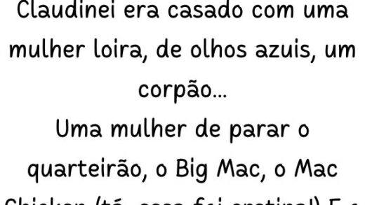 Claudinei era casado com uma mulher loira