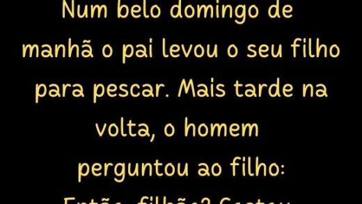 Num belo domingo de manhã o pai levou o seu filho para pescar