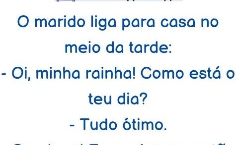 O marido liga para casa no meio da tarde