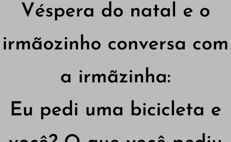 lrmãozinho conversa com a irmãzinha