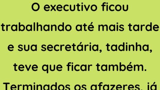 O executivo ficou trabalhando até