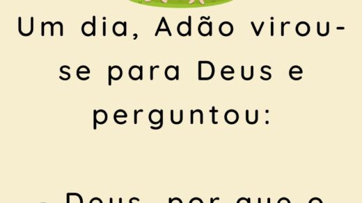 Um dia Adão virou se para Deus