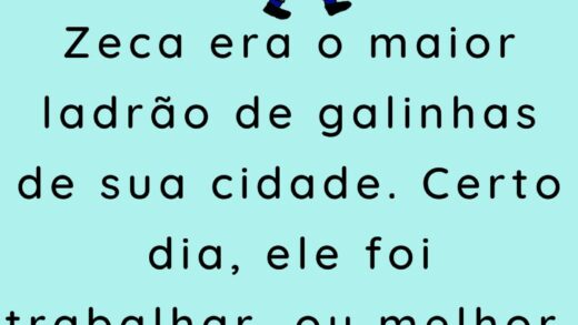 Zeca era o maior ladrão de galinhas