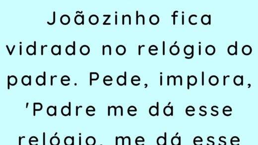 Joãozinho fica vidrado no relógio