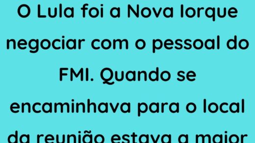 O Lula foi a Nova Iorque negociar