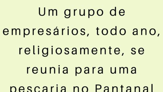 Um grupo de empresários todo ano