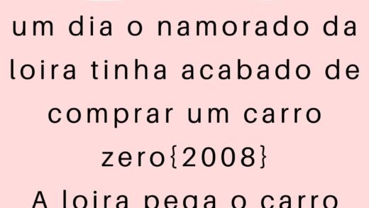 um dia o namorado da loira tinha