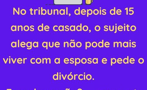 No tribunal depois de 15 anos de casado