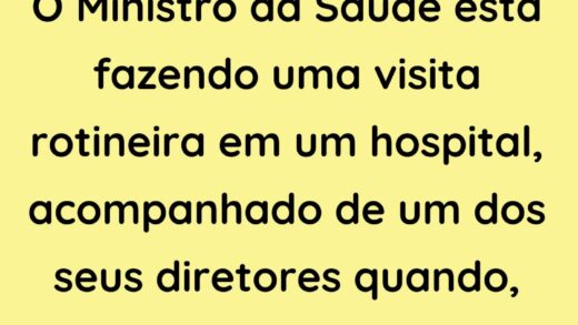 O Ministro da Saúde está fazendo uma visita rotineira em um hospital