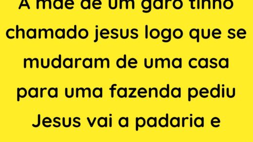 A mãe de um garo tinho chamado jesus