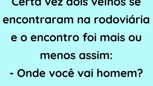 Certa vez dois velhos se encontraram na rodoviária