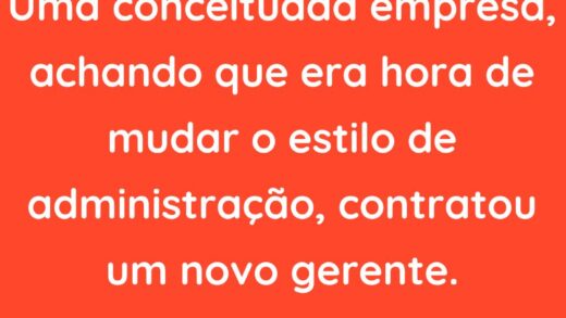 Achando que era hora de mudar o estilo de administração