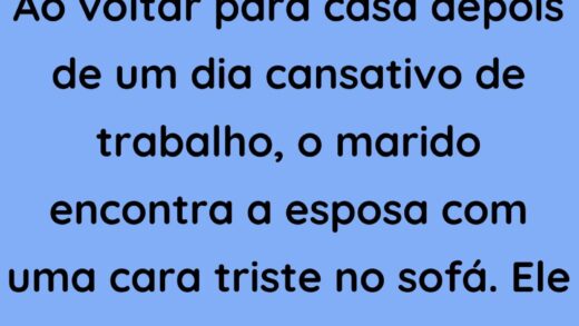 Ao voltar para casa depois de um dia cansativo