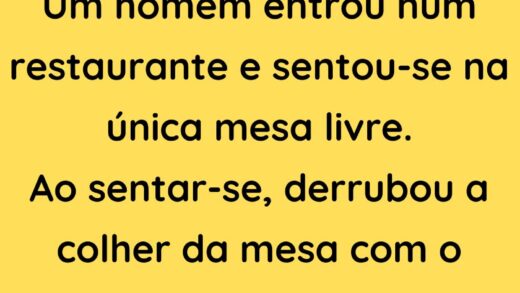 Um homem entrou num restaurante