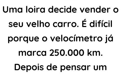 Uma loira decide vender o seu velho carro